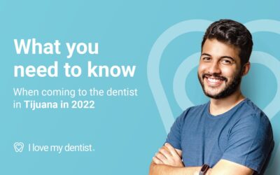 What you need to know when coming to the dentist in Tijuana in 2022